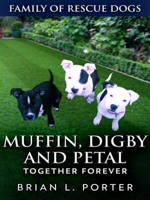 cover image of Muffin, Digby and Petal